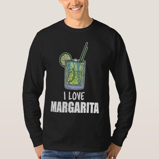 I Love Margarita Cocktail Liquor Drinker Tシャツ (正面)