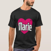 I Love Marie First Name I He Marie Tシャツ (正面)