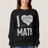 I Love Math  2 スウェットシャツ (正面)