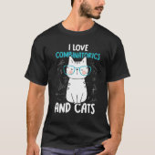 I Love Math and Cats   Combinatorics 1 Tシャツ (正面)