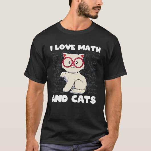 I Love Math And Cats Cute Kitty Fan Geek Nerd Math Tシャツ (正面)