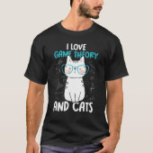 I Love Math and Cats Game Theory 1 Tシャツ (正面)