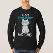 I Love Math and Cats     Probability Tシャツ (正面)