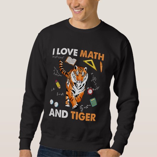 I Love Math And Tiger Algebra Geometry スウェットシャツ (正面)