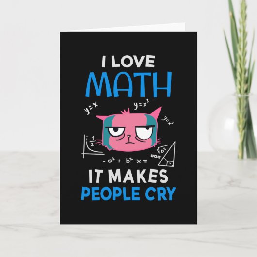 I Love Math It Makes People Cry カード (正面)