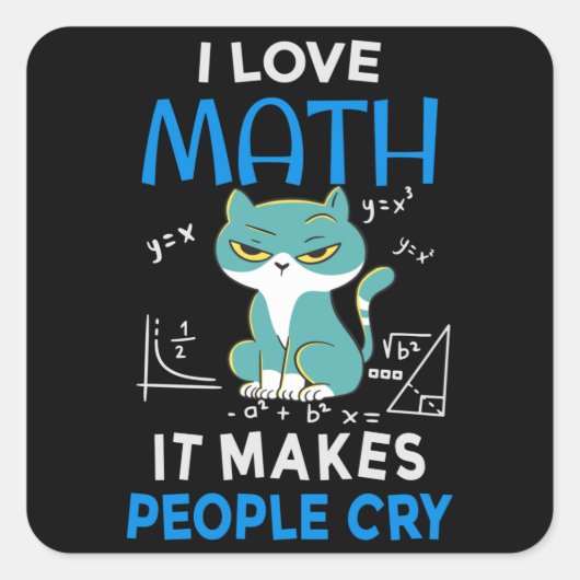 I Love Math It Makes People Cry スクエアシール (正面)