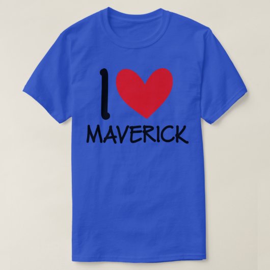 I Love Maverick Name Personalized Men Guy BFF Frie Tシャツ (デザイン正面)