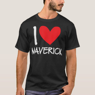 I Love Maverick Name Personalized Men Guy BFF Hear Tシャツ