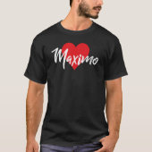 I Love Maximo First Name Iハート Tシャツ (正面)