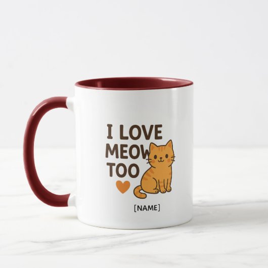 I LOVE MEOW TOO Mug – Personalized | Add Name マグカップ (左)