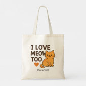 I Love Meow Too Tote Bag | Add Text/Name トートバッグ (裏面)