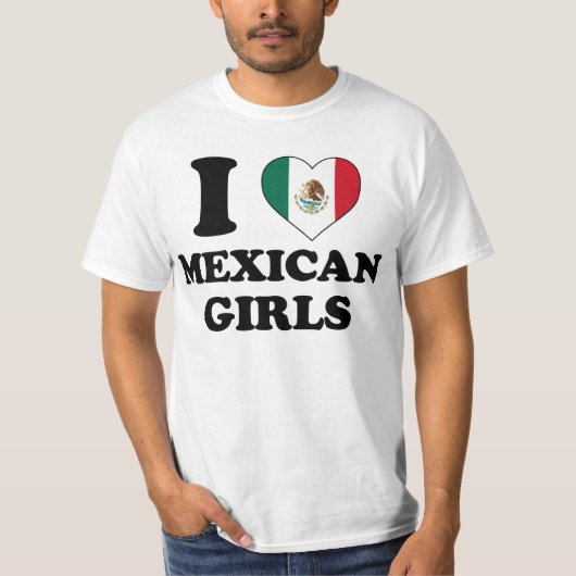 I love Mexican Girls Tシャツ (正面)