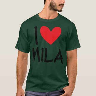 I Love Mila Name Personalized Girl Woman BFF Frien Tシャツ