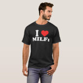 I Love MILFs IハートMILFs Pul Tシャツ (正面フル)
