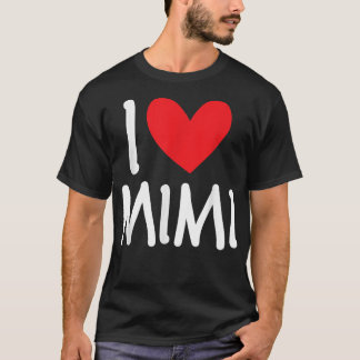 I Love Mimi Name パーソナライズされた Girl Woman Bff Frien Tシャツ