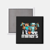 I Love Miners Funny Mining Gamer Xel Ckaxe  マグネット (正面/裏面)