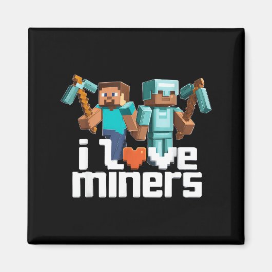 I Love Miners Funny Mining Gamer Xel Ckaxe  マグネット (正面)