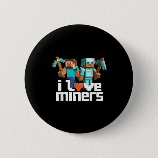 I Love Miners Funny Mining Gamer Xel Ckaxe  缶バッジ (正面)