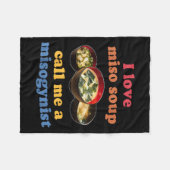 I Love Miso Soup Call Me A Misogynist Design  フリースブランケット (正面(横))