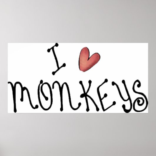 I Love Monkeys Cute Handwritten Typography ポスター (正面)