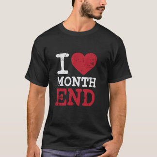 I Love Month End CPAおもしろい会計TシャツChris Tシャツ