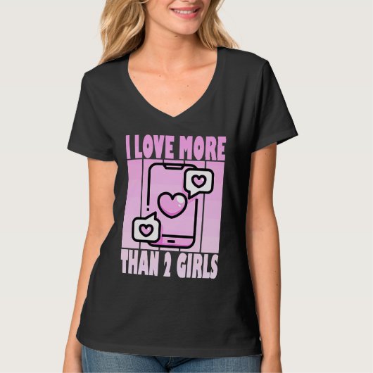 I Love More Than 2 Girls  Cute Polyamory Casanova Tシャツ (正面)