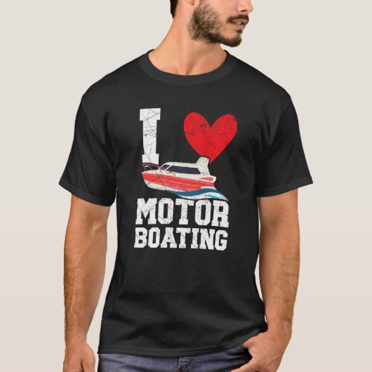 I Love Motor Boating Motorboat Speedboat Boater Bo Tシャツ (正面)