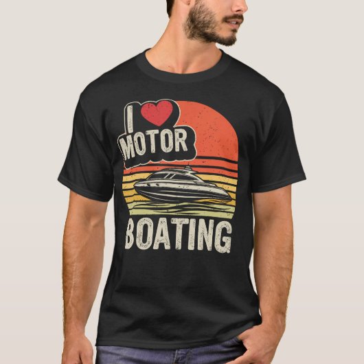 I Love Motorboating Boating Captain Boat Pontoon B Tシャツ (正面)