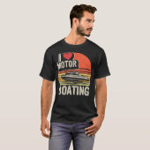 I Love Motorboating Boating Captain Boat Pontoon B Tシャツ (正面フル)