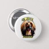 I Love My Afghan Hound – Elegant Dog Lover Design 缶バッジ (正面&裏面)