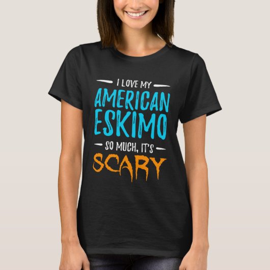 I Love My American Eskimo Dog Mom Scary Halloween Tシャツ (正面)