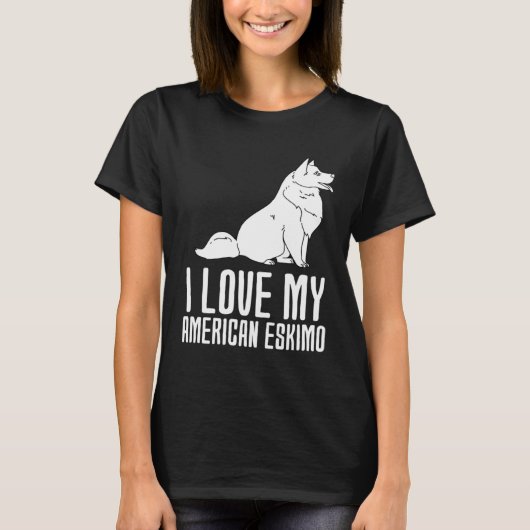 I Love My American Eskimo Tシャツ (正面)