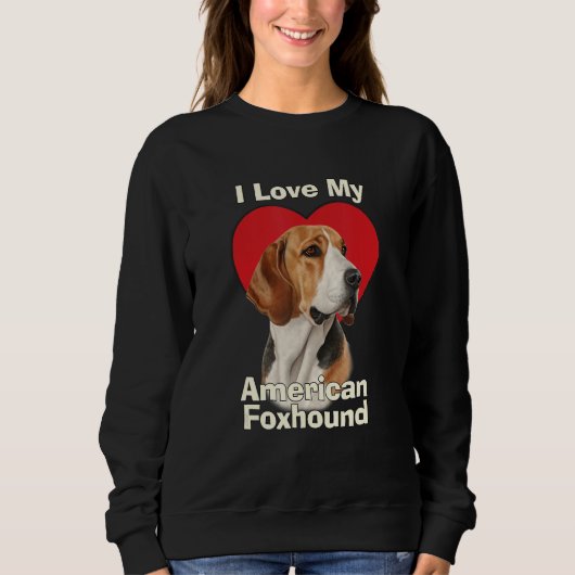 I Love My American Foxhound Puppy Dog スウェットシャツ (正面)
