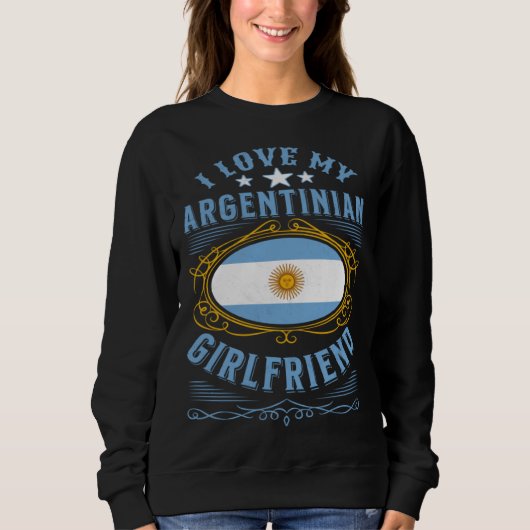 I love my Argentinian girlfriend スウェットシャツ (正面)