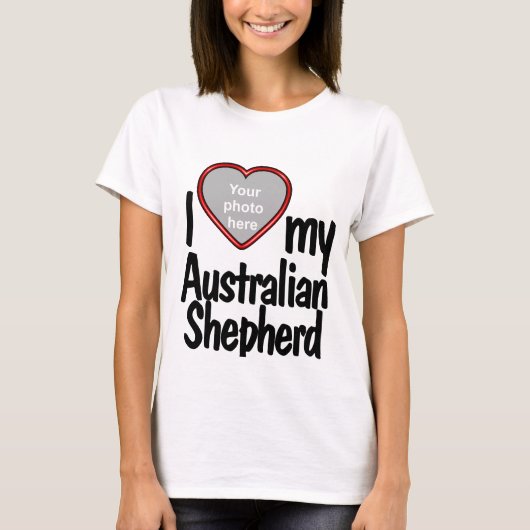 I Love My Australian Shepherdかわいいおもしろいハート写真 Tシャツ (正面)