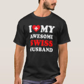 I love My Awesome Swiss Husband Funny Tシャツ (正面)