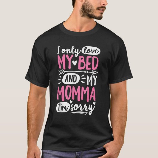 I Love My Bed and My ママTシャツ Tシャツ (正面)