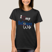 I Love My Belizean Wife Artistic Belize Tシャツ (正面)