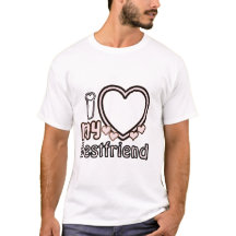 I Love My Best Friend Custom T-Shirt, personalized