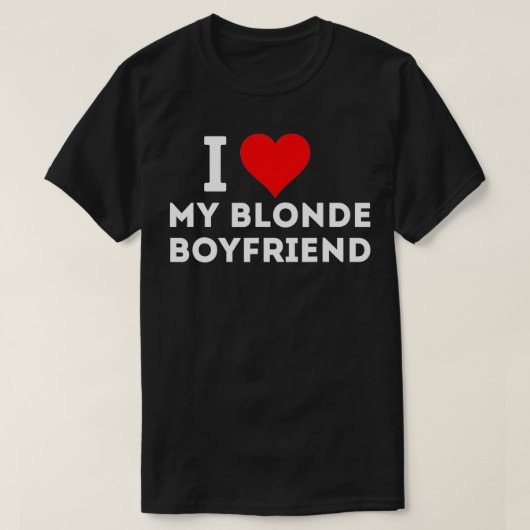 I love my blonde boyfriend  tシャツ (デザイン正面)