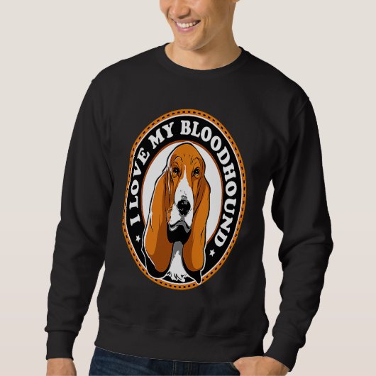 I Love My Bloodhound スウェットシャツ (正面)