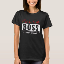 I Love My Boss Tシャツ