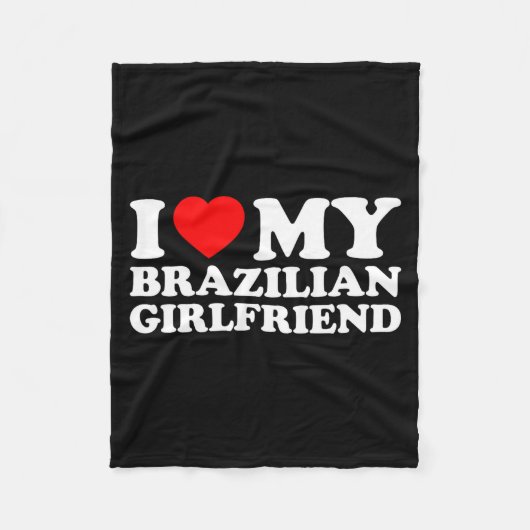 I Love My Brazilian Girlfriend  フリースブランケット (正面)