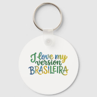 I Love My Brazilian Version キーホルダー