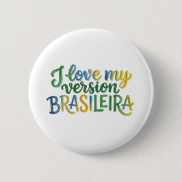 I Love My Brazilian Version 缶バッジ