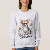 I love my chihuahua  スウェットシャツ (正面)