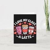 I Love My Cl A Latte Funny Valentines Day Teacher カード (正面)