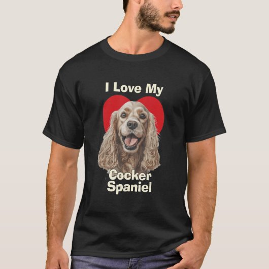 I Love My Cocker Spaniel Puppy Dog Tシャツ (正面)