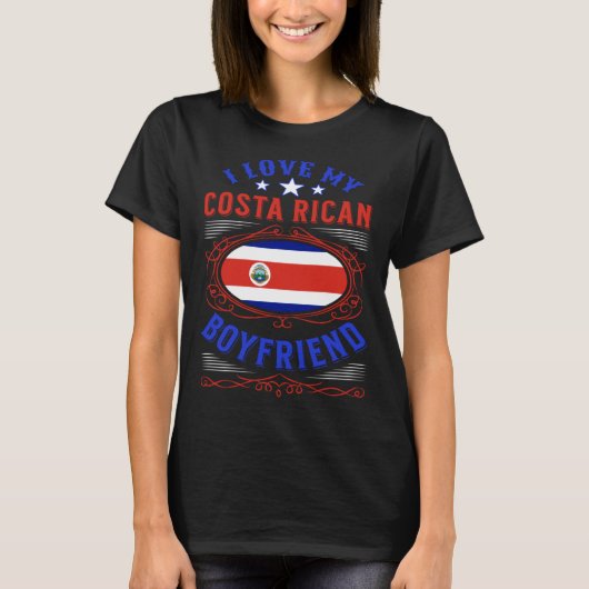 I love my Costa Rican boyfriend Tシャツ (正面)