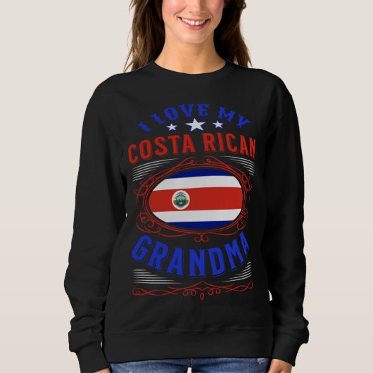 I love my Costa Rican grandma スウェットシャツ (正面)